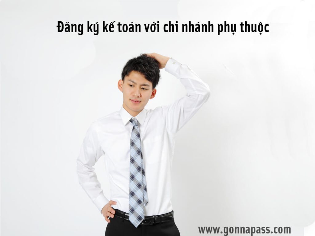 Đăng ký kế toán với chi nhánh phụ thuộc