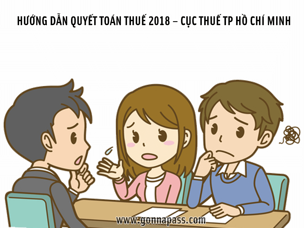 HƯỚNG DẪN QUYẾT TOÁN THUẾ 2018 – CỤC THUẾ TP HỒ CHÍ MINH