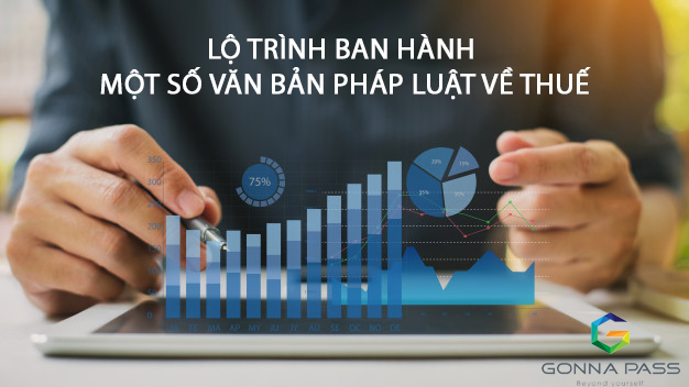 Lộ trình ban hành một số văn bản pháp luật về Thuế