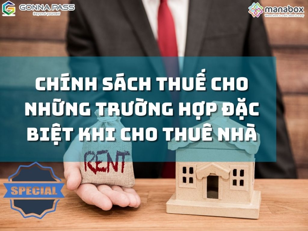 chinh-sach-thue-cho truong-hop-dac-biet-khi-cho-thue-nha