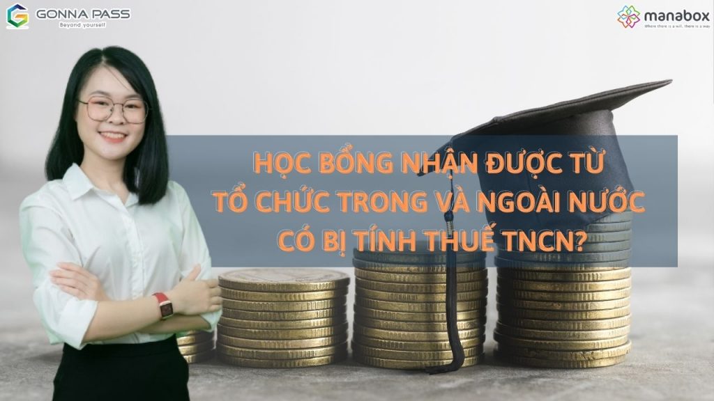 học bổng nhận được từ tổ chức trong và ngoài nước