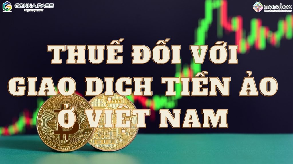 Thuế đối với giao dịch tiền ảo ở Việt Nam