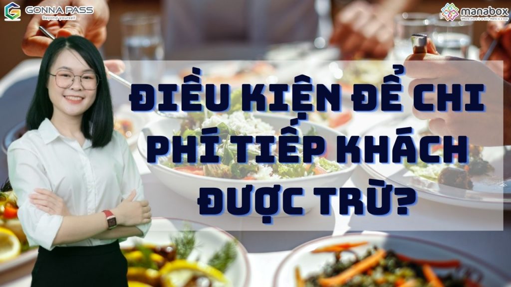 Điều kiện để chi phí tiếp khách được trừ?