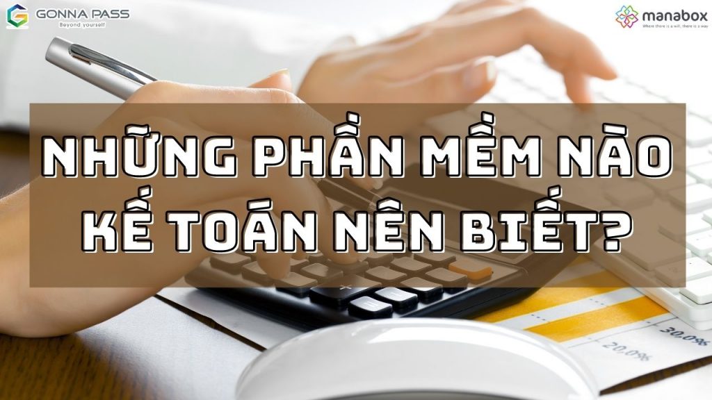 Những phần mềm nào kế toán nên biết