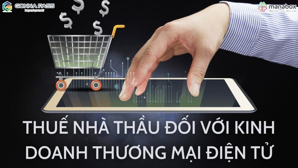 Thuế nhà thầu đối với kinh doanh thương mại điện tử