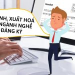 Kinh doanh, xuất hoá đơn ngành nghề chưa đăng ký